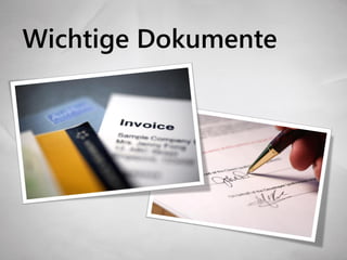 Wichtige Dokumente
 
