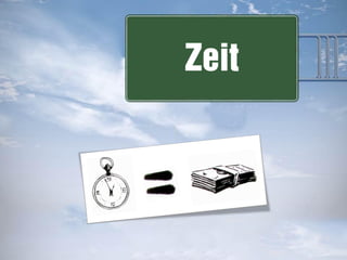 Zeit
 
