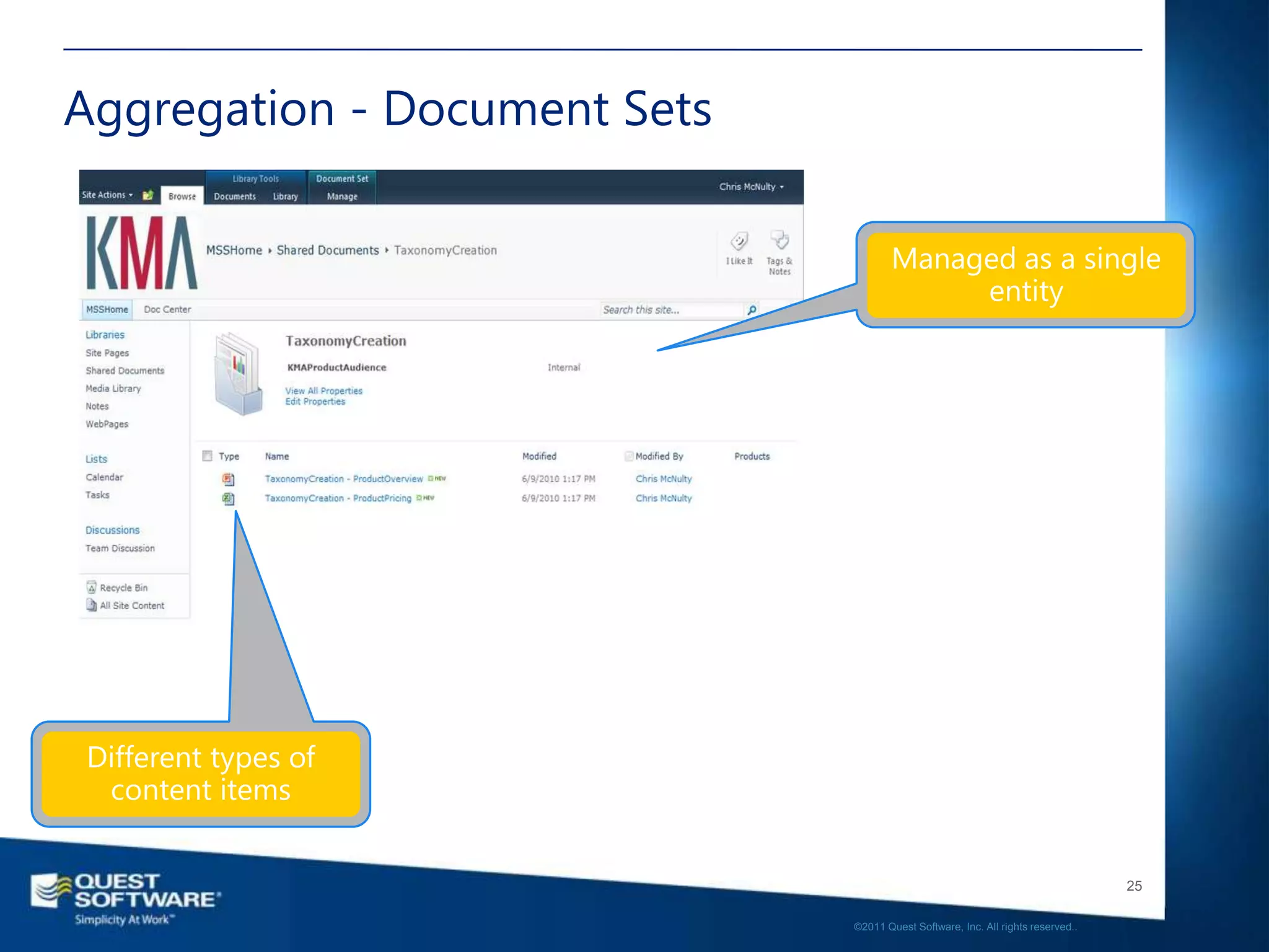 Aggregation - Document Sets




                                                                                 25

                              ©2011 Quest Software, Inc. All rights reserved..
 