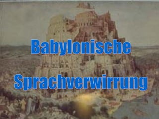 Babylonische  Sprachverwirrung 