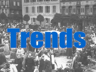 Trends 