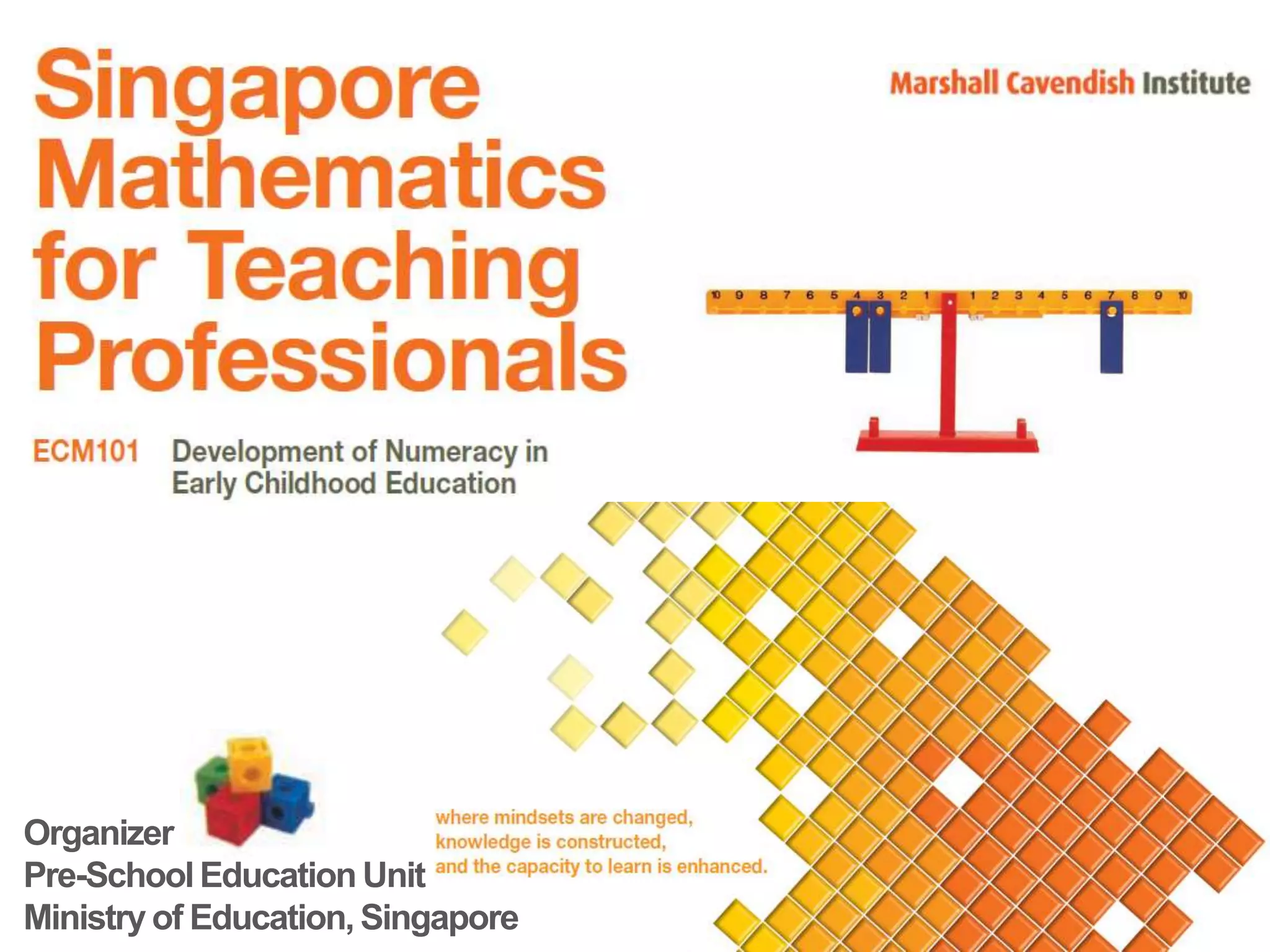 Organizer
Pre-School Education Unit
Ministry of Education, Singapore
 