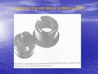 Adjusting ring and sleeve profiled by ECM
 