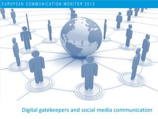 25
Chapter overview
The majority of communication professionals in Europe think that social media influence the perception...