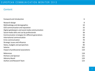 6
The annual European Communication Monitor continues to provide valuable insights into the
state-of-the-art in communicat...