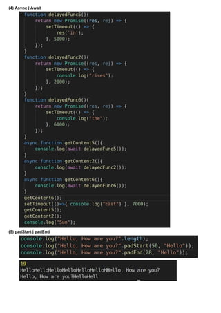 (4) Async | Await
(5) padStart | padEnd
 