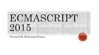 Presented By Muhammad Faizan
 
