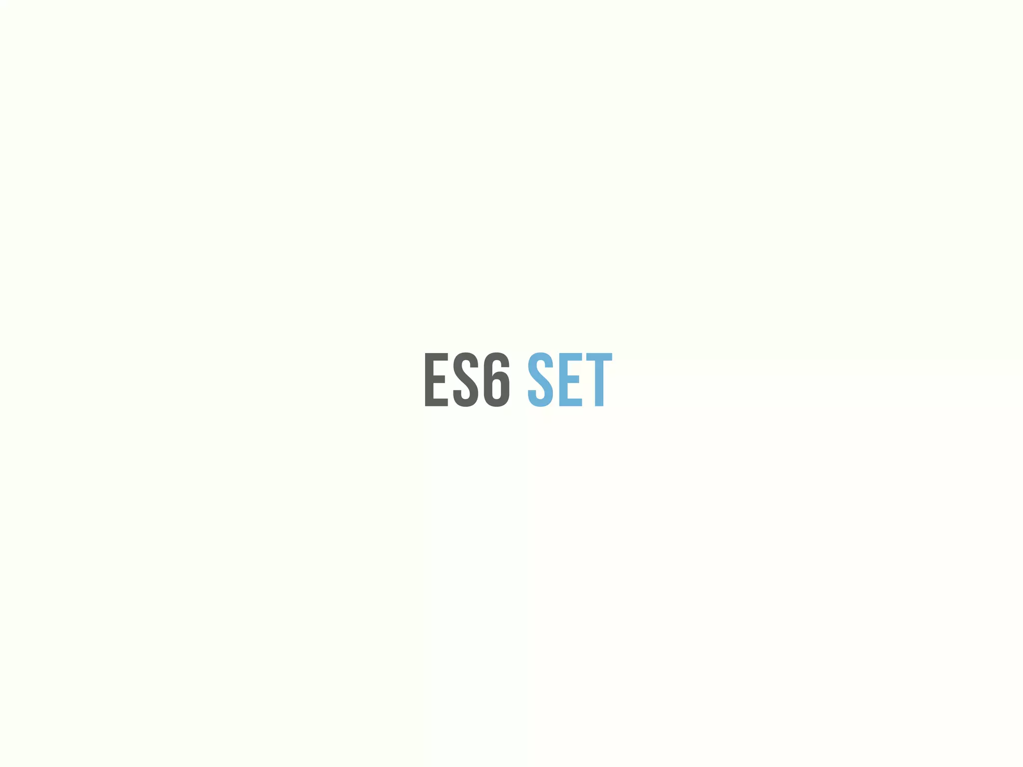 Es6 SET
 