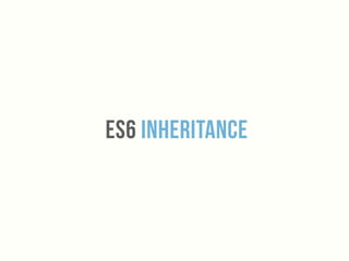 Es6 Inheritance
 