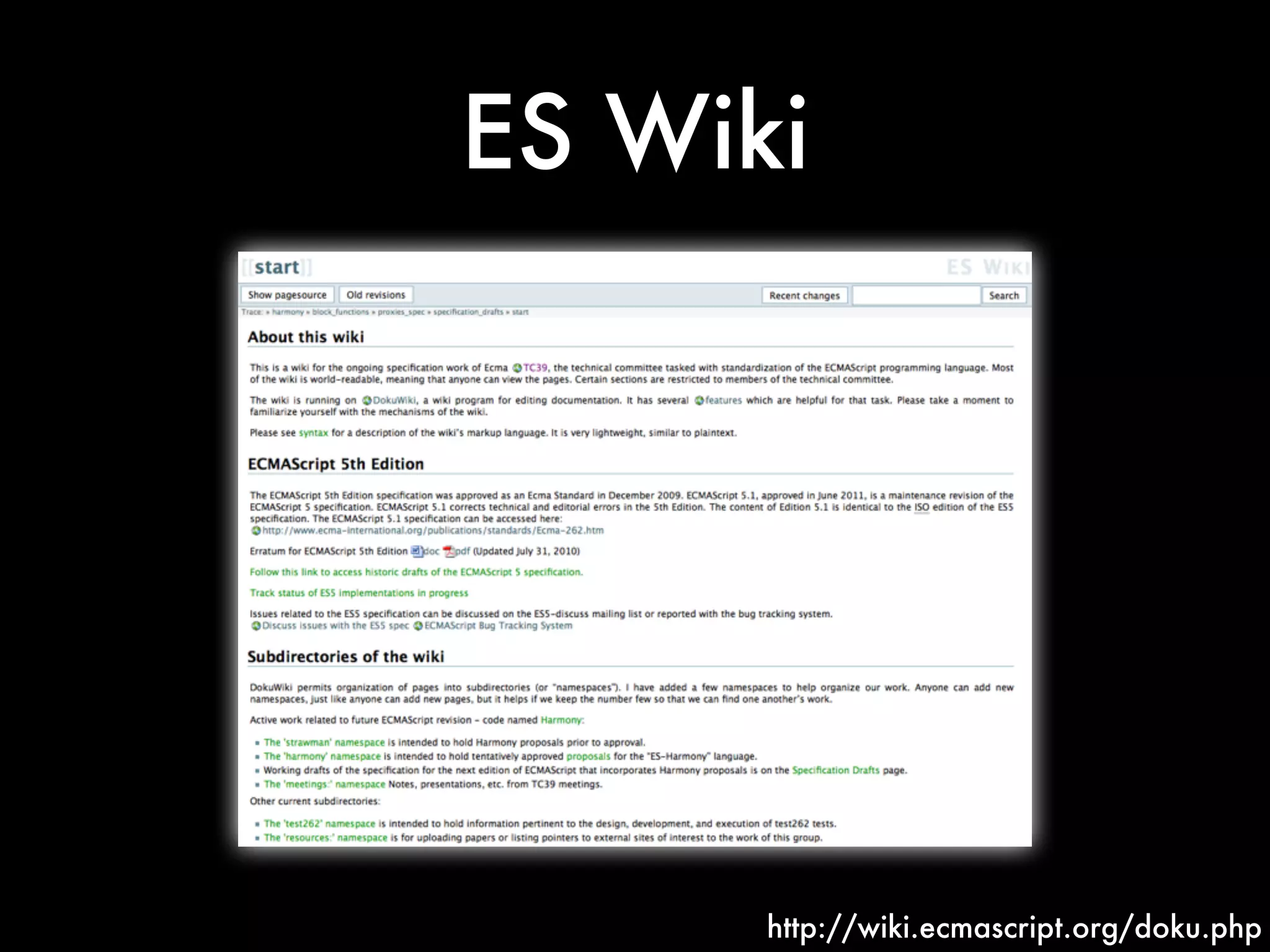 ES Wiki
http://wiki.ecmascript.org/doku.php
 