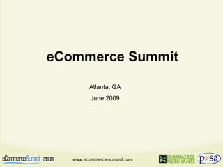 eCommerce Summit Atlanta, GA June 2009 