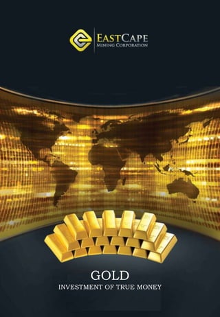 GOLD
INVESTMENT OF TRUE MONEY
 