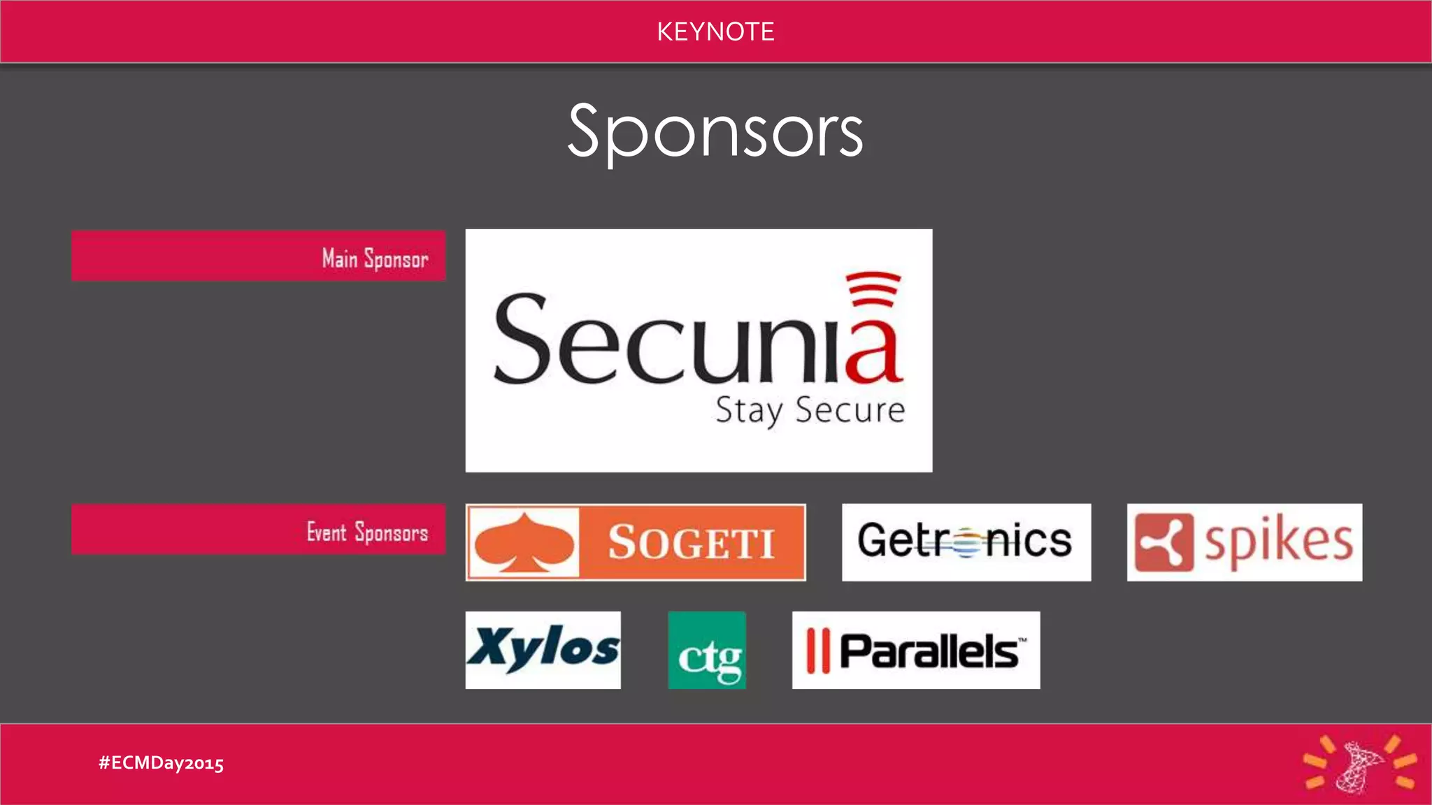 KEYNOTE
Sponsors
#ECMDay2015
 