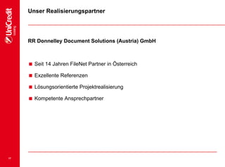 17
Unser Realisierungspartner
RR Donnelley Document Solutions (Austria) GmbH
 Seit 14 Jahren FileNet Partner in Österreich
 Exzellente Referenzen
 Lösungsorientierte Projektrealisierung
 Kompetente Ansprechpartner
 
