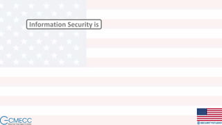 Information Security is
 