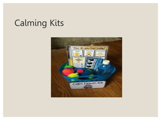 Calming Kits
 