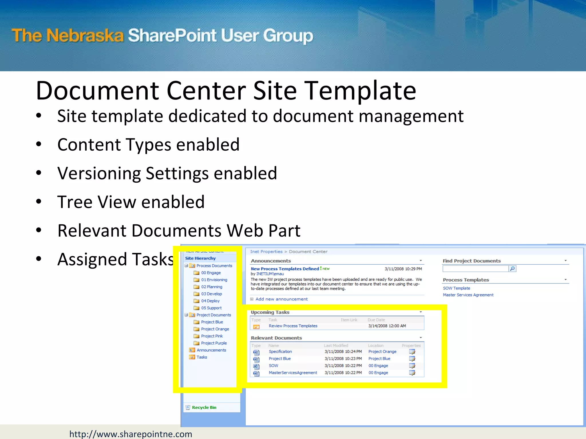 Site template dedicated to document management Content Types enabled Versioning Settings enabled Tree View enabled Relevant Documents Web Part Assigned Tasks Document Center Site Template 