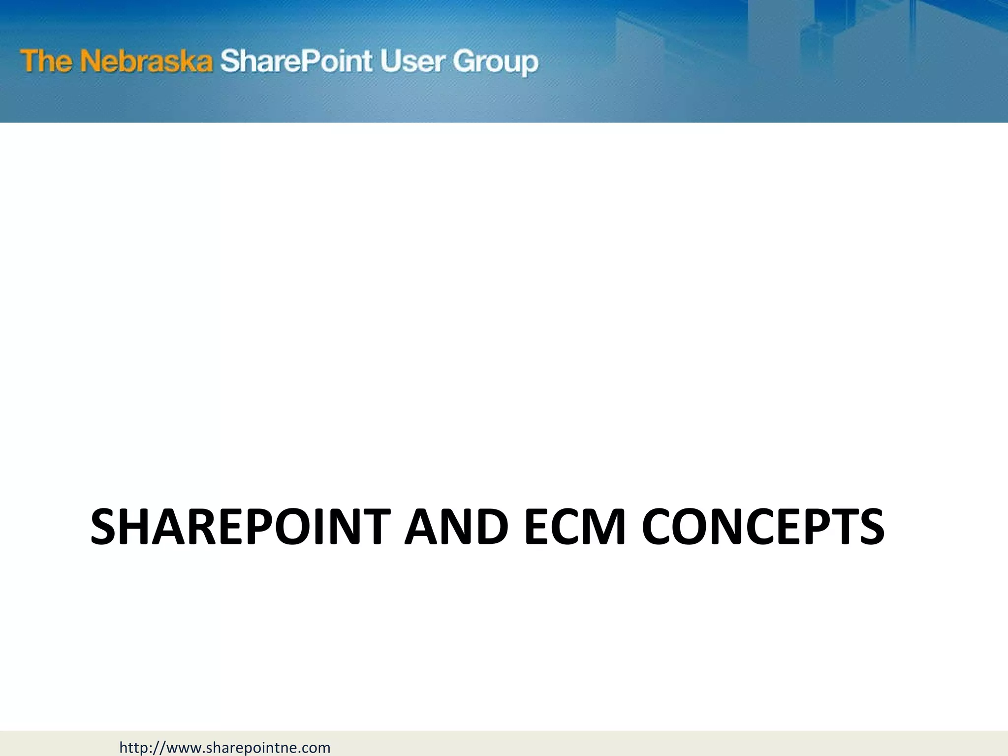 SHAREPOINT AND ECM CONCEPTS 