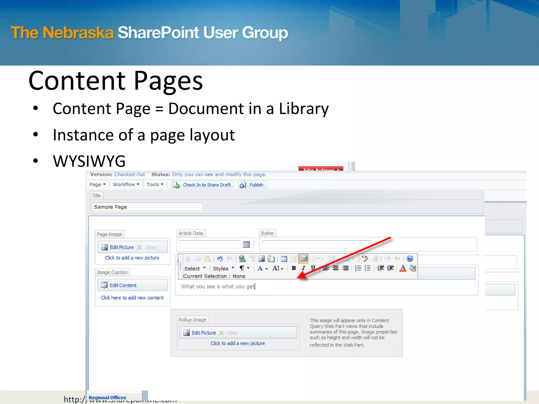 Content Pages Content Page = Document in a Library Instance of a page layout WYSIWYG 