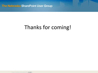 Thanks for coming! http://www.sharepointmn.com 