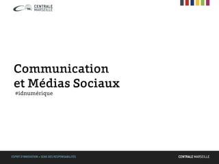 Communication
et Réseaux Sociaux
#idnumérique
-
Nicolas Chapuis
http://twitter.com/Ne10
 