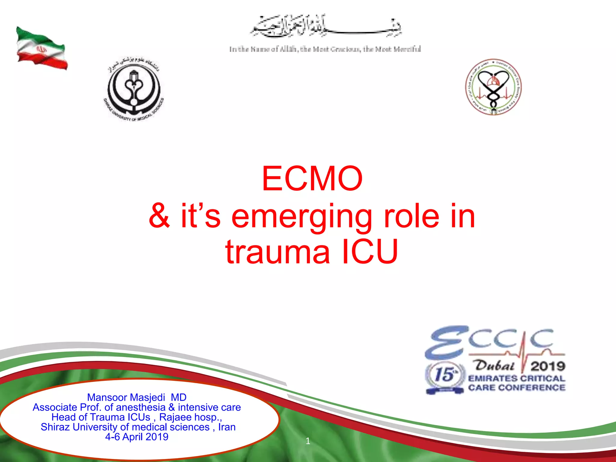 Uihc Emcmo ECMO and its emerging role in trauma ICU 15th ECCC Dubai April 2019 | PPTX