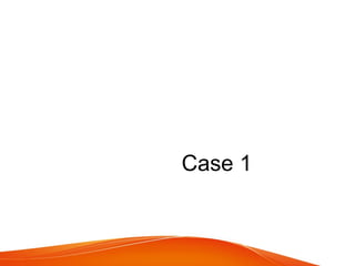 Case 1
 