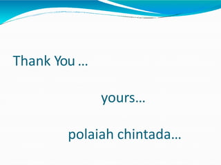 Thank You …
yours…
polaiah chintada…
 