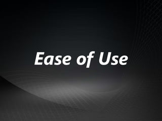 Ease of Use
