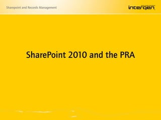 SharePoint 2010 and the PRA