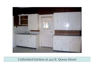 Unfinished kitchen at 412 E. Queen Street 