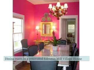 Dining room in a renovated Edenton Mill Village House 