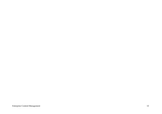 Enterprise Content Management   12
 