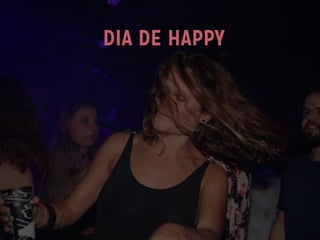 DIA DE HAPPY
 