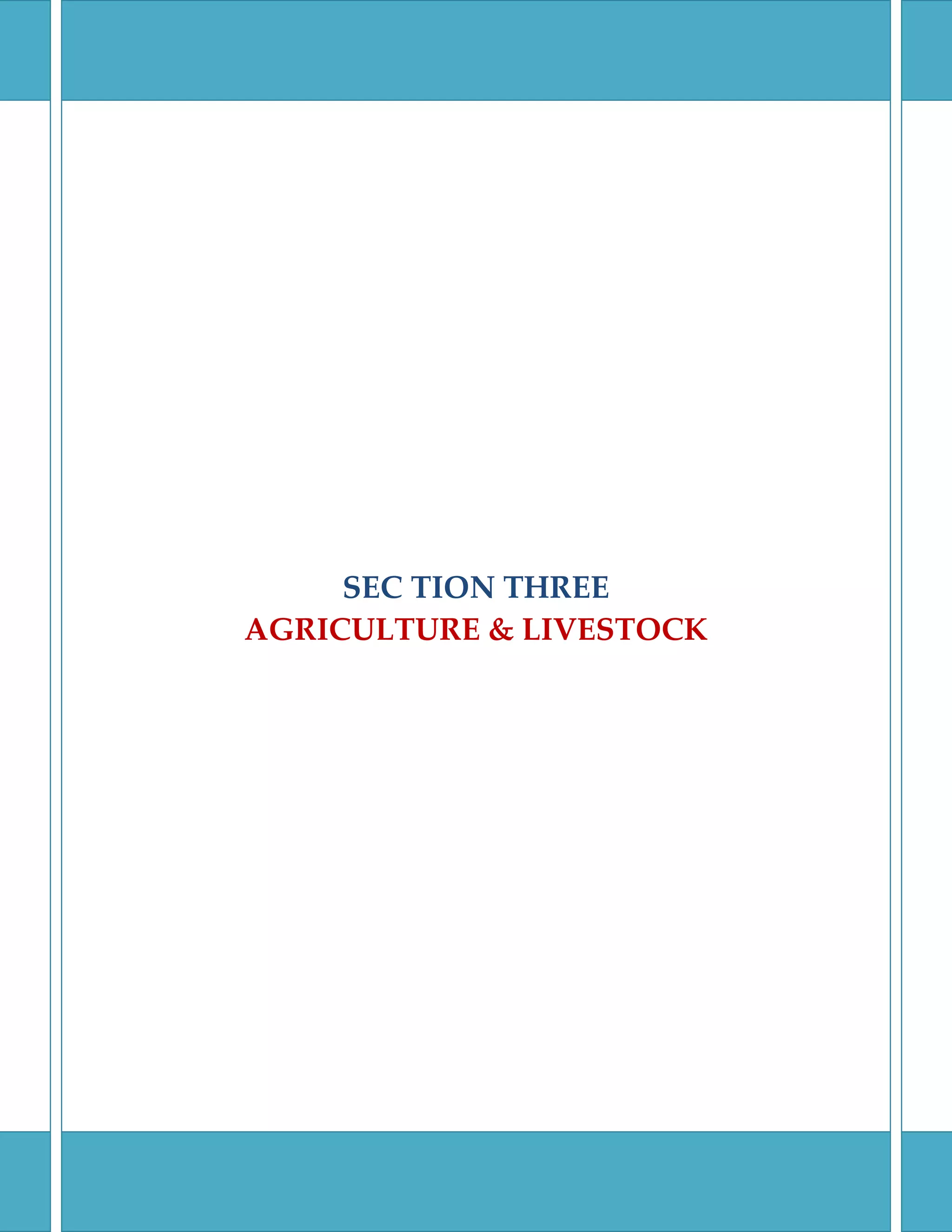 SEC TION THREE
AGRICULTURE & LIVESTOCK
 