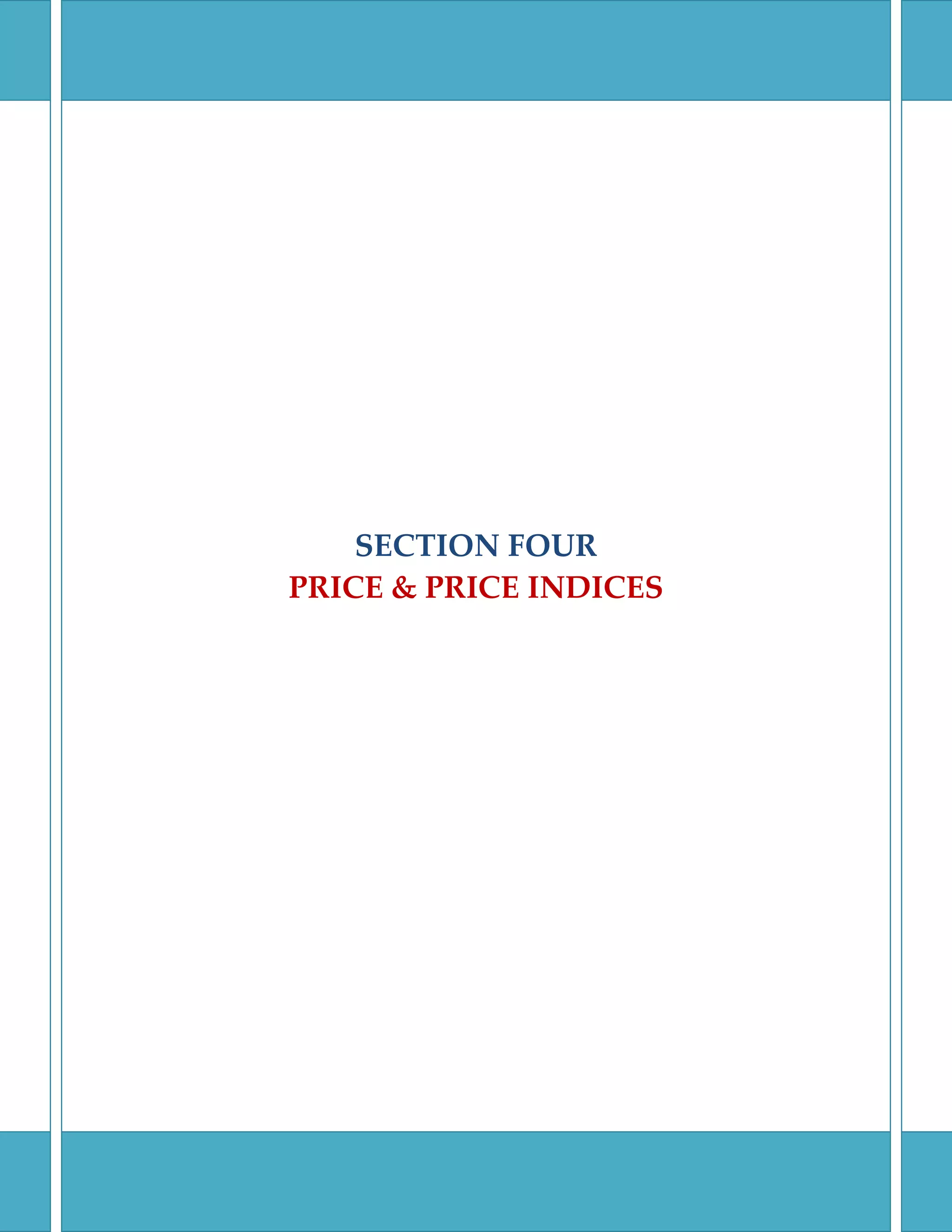 SECTION FOUR
PRICE & PRICE INDICES
 