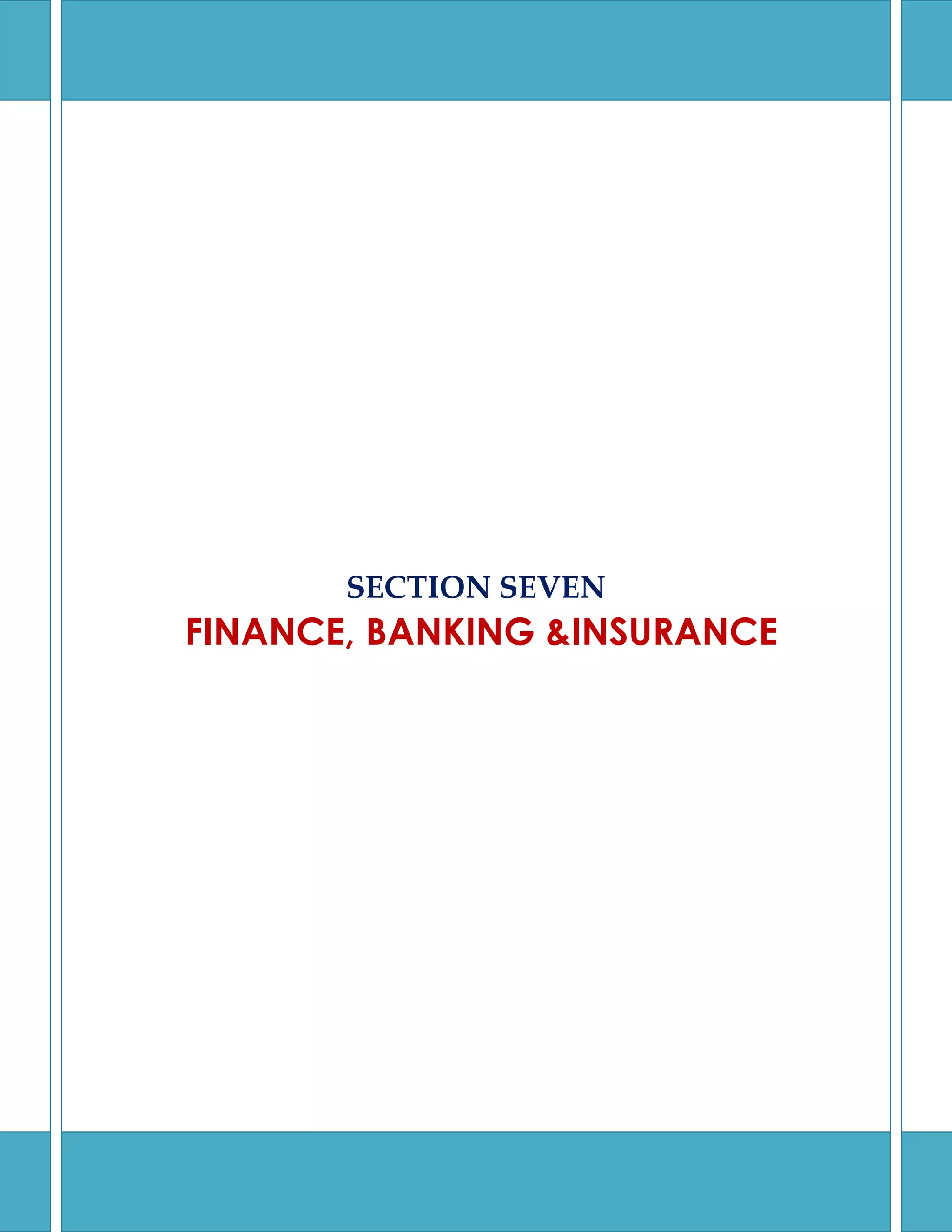 SECTION SEVEN
FINANCE, BANKING &INSURANCE
 
