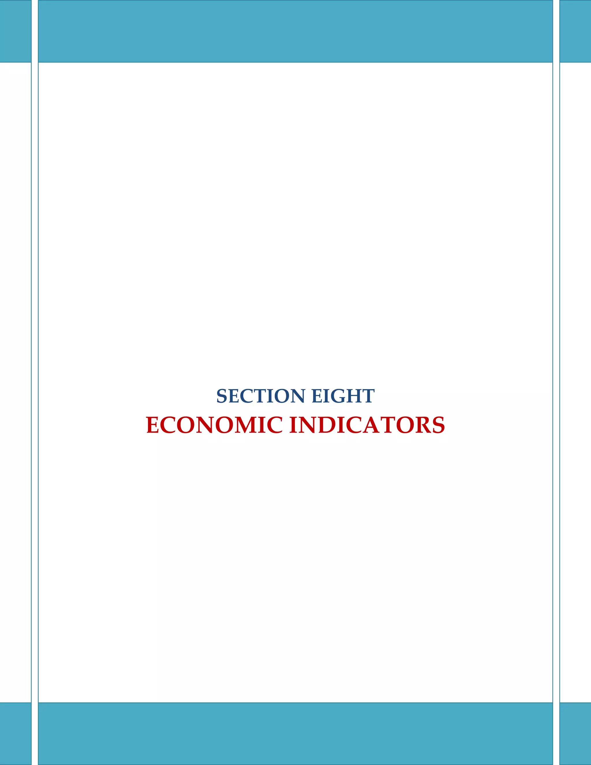 SECTION EIGHT
ECONOMIC INDICATORS
 