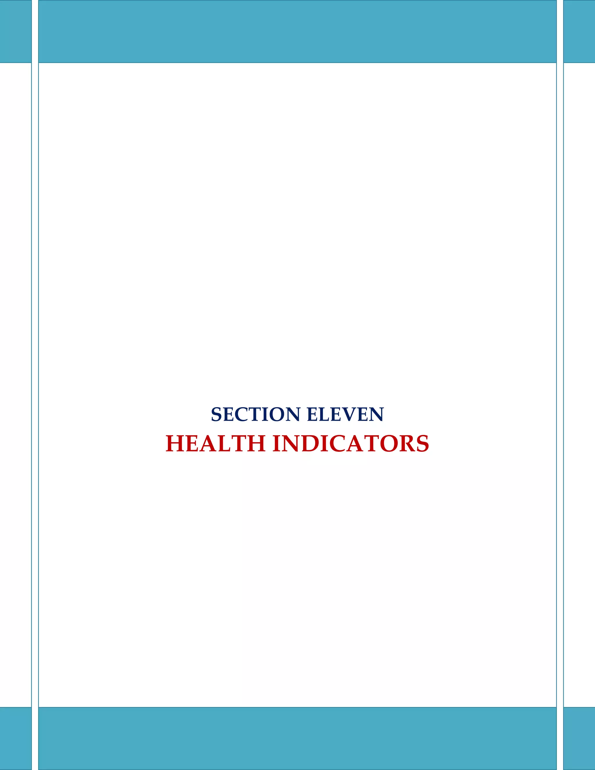 SECTION ELEVEN
HEALTH INDICATORS
 
