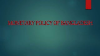 MONETARY POLICY OF BANGLADESH | PPT