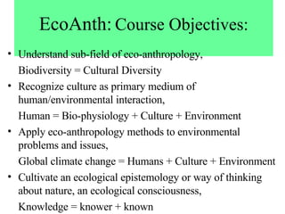 Ecological Anthropology Course Intro 1-22-08 | PPT