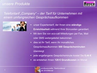 jede angefangene Gesprächsminute kostet Sie 0,75 €