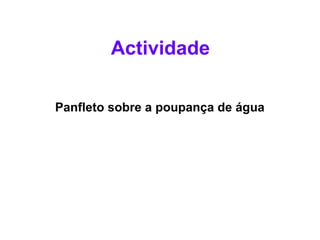 Actividade Panfleto sobre a poupança de água 