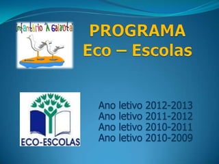 Ano letivo 2012-2013
Ano letivo 2011-2012
Ano letivo 2010-2011
Ano letivo 2010-2009
 