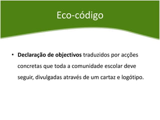 Toda a escola deve ser informada e estimulada a tomar medidas a partir dos trabalhos realizados nas aulas;