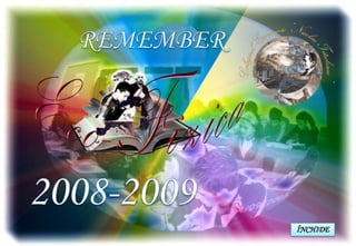 REMEMBER   2008-2009 ÎNCHIDE 