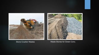 Stone Crusher Wastes Waste Stones for Green Conc.
 
