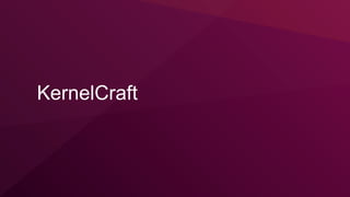 KernelCraft
 