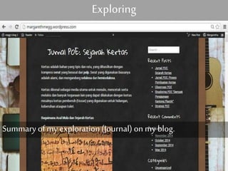Exploring 
Summary of my exploration (Journal) on my blog. 
 