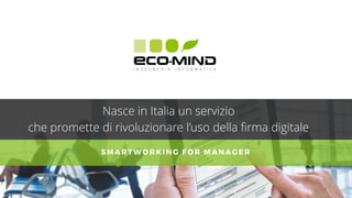 Nasce in Italia un servizio
che promette di rivoluzionare l’uso della firma digitale
 
